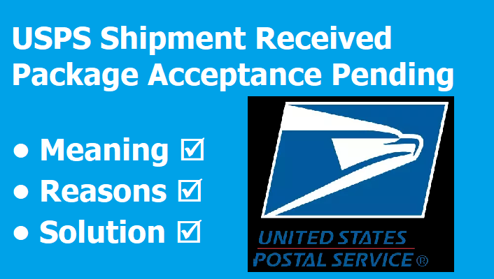 USPS Shipment Received Package Acceptance Pending Solved 